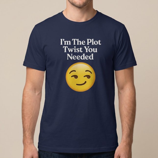 Camiseta Soy El Giro Inesperado Que Necesitabas (Subido por el creador)