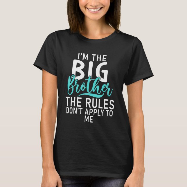 Camiseta Soy el Gran Hermano las reglas no se aplican a mí  (Anverso)
