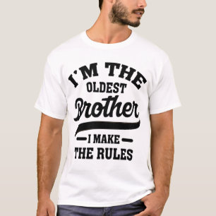 Camiseta Soy el hermano mayor que hago las reglas