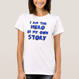 Camiseta "Soy el héroe de mi propia historia"