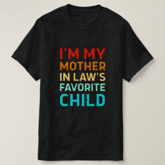 Camiseta soy el hijo favorito de mi suegra, Padre Divertido