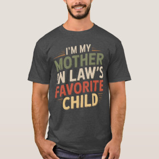 Camiseta Soy el hijo favorito de mi suegra, soy el regalo f