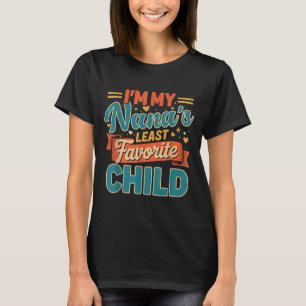 Camiseta Soy el hijo menos favorito de mi Nana Divertido Dí
