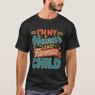 Camiseta Soy el hijo menos favorito de mi Nana Divertido Pa