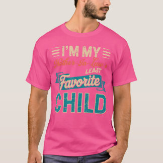 Camiseta Soy el hijo menos favorito de mi suegra Divertido 