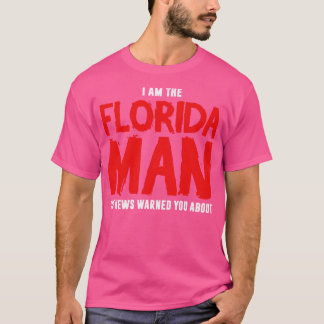 Camiseta Soy El Hombre De Florida Que La Noticia Te Advirti