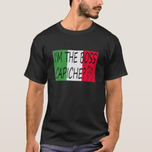 Camiseta Soy el Jefe Capiche italiano diciendo en italiano 