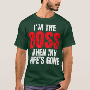 Camiseta Soy el jefe cuando mi esposa se ha ido Parejas de 