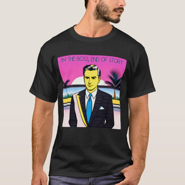 Camiseta Soy el jefe, el fin de la historia (Anverso)