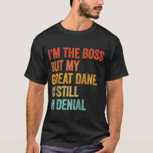 Camiseta Soy el jefe pero mi Gran Danés todavía está en neg