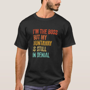 Camiseta Soy El Jefe Pero Mi Huntaway Sigue En Negación