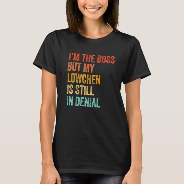 Camiseta Soy El Jefe Pero Mi Lowchen Sigue Negando Perro (Anverso)