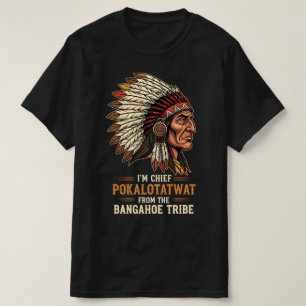 Camiseta SOY el jefe Pokalotatwat de la tribu indígena