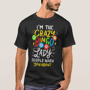 Camiseta Soy el Loco Bingo Lady Gente le advierte