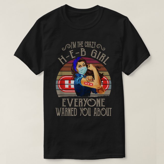 Camiseta Soy el loco Chica de HEB Todos te advirtieron sobr (Diseño del anverso)
