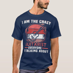 Camiseta Soy el loco guitarrista guitarrista jugador cumple