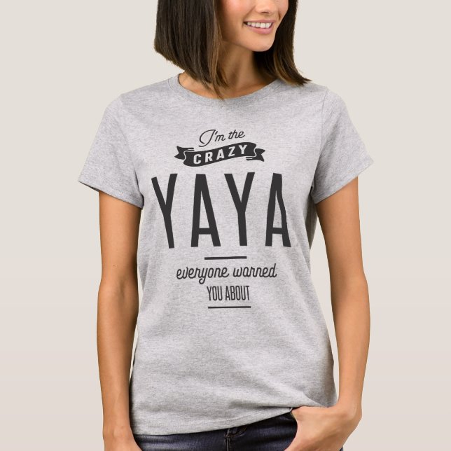 Camiseta Soy el loco Yaya que todos te han advertido (Anverso)