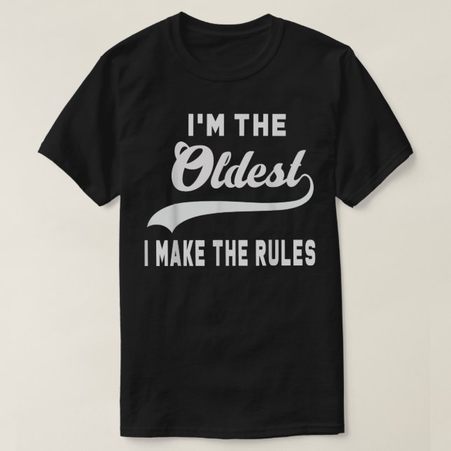 Camiseta Soy el más viejo que hago las reglas (Diseño del anverso)