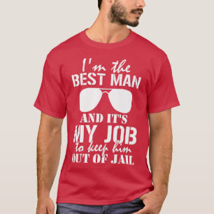 Camiseta Soy el mejor hombre fuera de la cárcel soltera sol