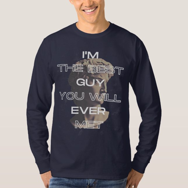 Camiseta Soy el mejor tipo que conocerás el lema (Anverso)