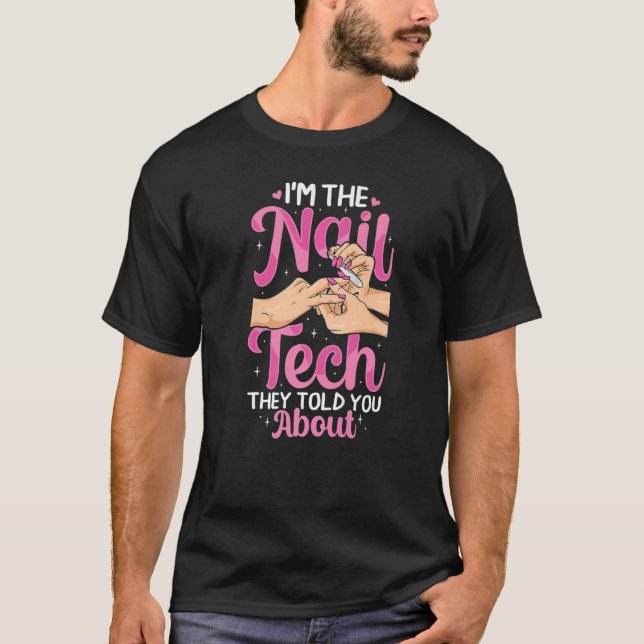 Camiseta Soy el Nail Tech que te contaron de Nail Technic (Anverso)