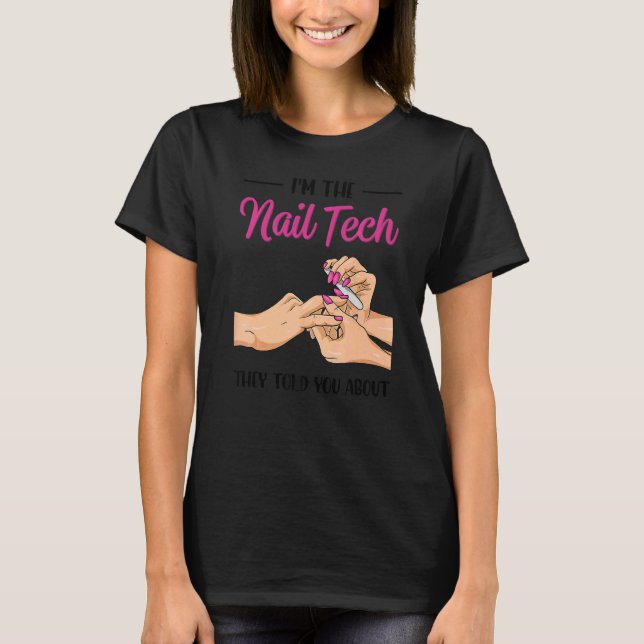 Camiseta Soy el Nail Tech que te contaron sobre Nail Studio (Anverso)