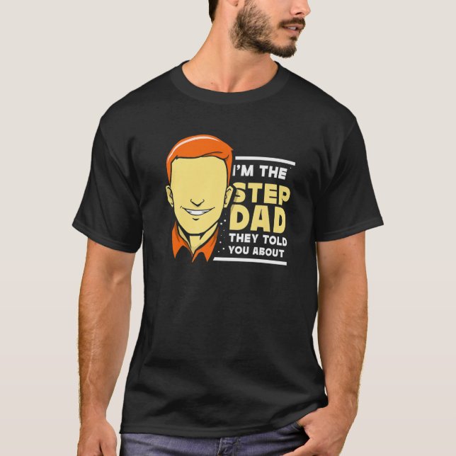 Camiseta Soy el padrastro que te contaron sobre Step Dad St (Anverso)