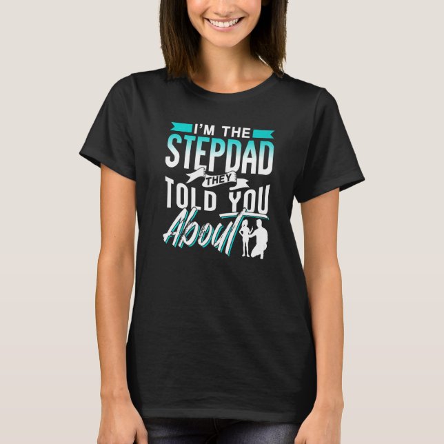 Camiseta Soy el padrastro que te contaron sobre Step Dad St (Anverso)