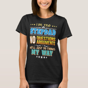 Camiseta Soy el padrastro sin preguntas solo haremos cosas