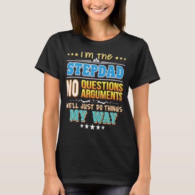 Camiseta Soy el padrastro sin preguntas solo haremos cosas (Anverso)