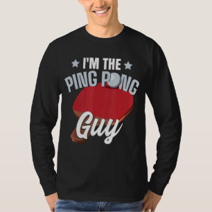 Camiseta Soy el Ping Pong Guy Paddle Table Tennis Ping Pon