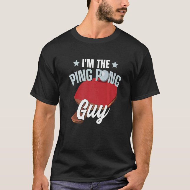 Camiseta Soy el Ping Pong Guy Paddle Table Tennis Ping Pon (Anverso)
