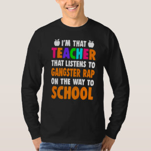 Camiseta Soy el profesor que escucha el rap de los gangster