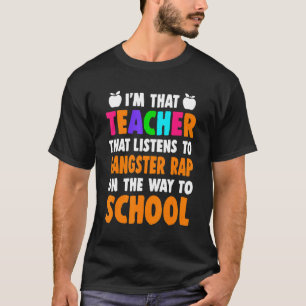 Camiseta Soy el profesor que escucha el rap de los gangster