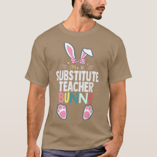 Camiseta Soy el profesor sustituto Conejo del Día de Pascua