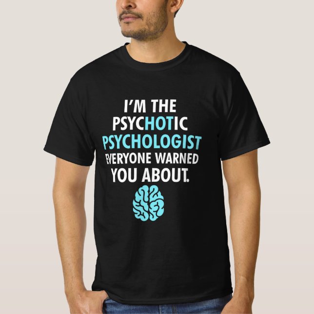 Camiseta Soy El Psicólogo Psicótico (Anverso)