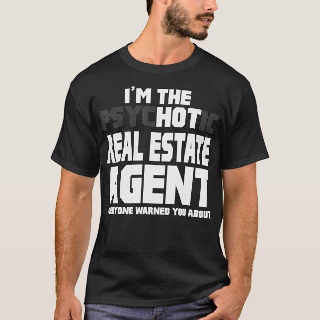 Camiseta Soy El Psicótico Agente Inmobiliario Caliente Grac (Anverso)