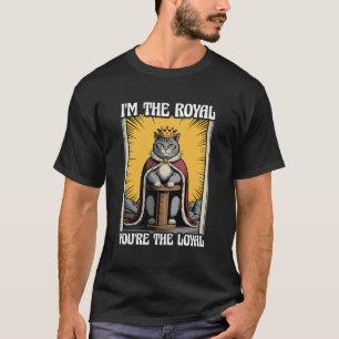 Camiseta Soy El Real Tú Eres El Leal Gato Lindo Gato Divert