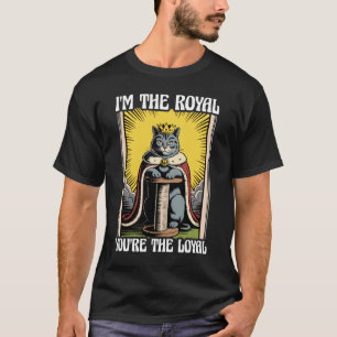 Camiseta Soy El Real Tú Eres El Leal Gato Lindo Gato Divert