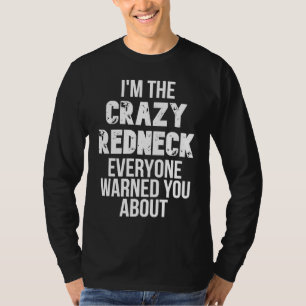 Camiseta Soy el Redneck Loco del que Todos Te Advirtieron