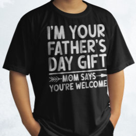 Camiseta Soy el regalo del día de tu padre, dice que eres b