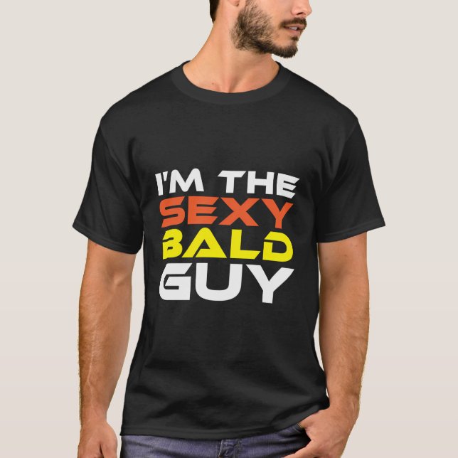 Camiseta Soy El Sexy Calvo Para Calentar Y Reducir Hai (Anverso)