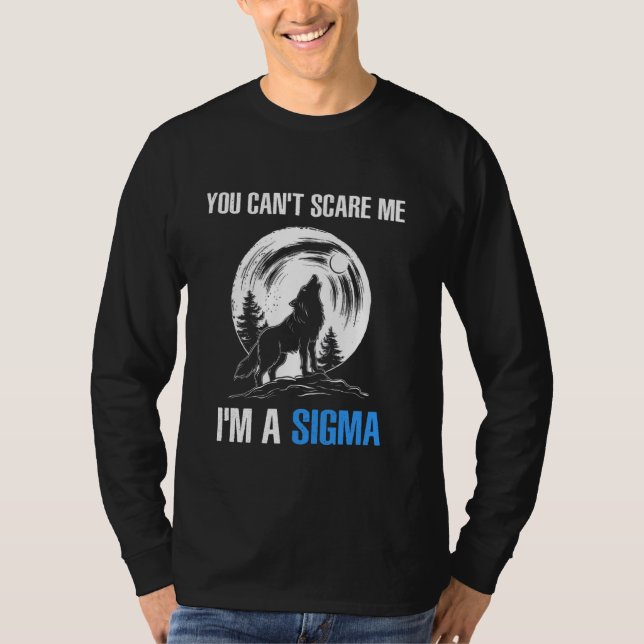 Camiseta Soy el Sigma, no puedes asustarme. (Anverso)