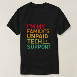 Camiseta Soy el soporte técnico no remunerado de mi familia