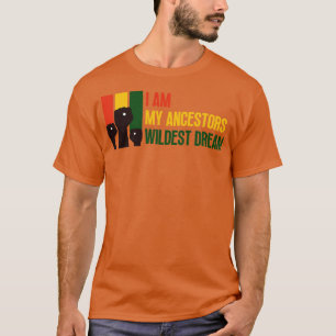 Camiseta Soy el sueño más salvaje de mis antepasados 2