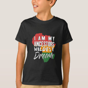 Camiseta Soy el sueño más salvaje de mis antepasados - hist