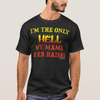 Soy el único infierno que mi mamá aumentó nunca