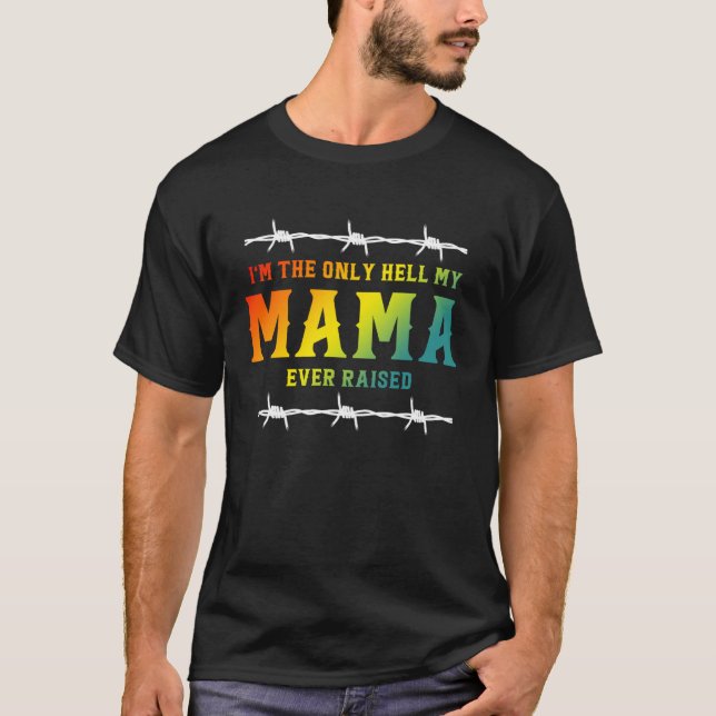 Camiseta Soy el único infierno que mi mamá ha levantado nun (Anverso)