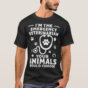 Camiseta Soy el veterinario de emergencia que tus animales 