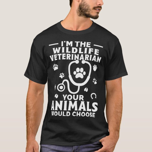 Camiseta Soy el veterinario de vida silvestre que tus anima (Anverso)
